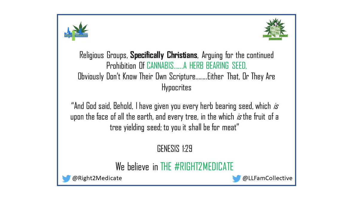 Right2Medicate's tweet image. When people argue that Cannabis should be illegal on religious grounds....... its obvious they haven't read the Bible recently. If you believe God made EVERYTHING....you best believe he didn't make Cannabis by mistake. #Right2Medicate #JahKnow #ThanksAndPraise