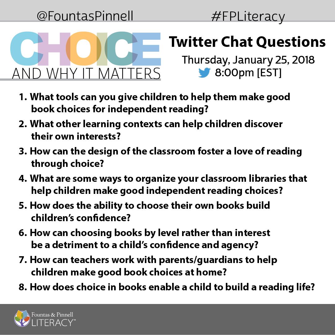 FountasPinnell's tweet photo. In preparation for tomorrow's Twitter Chat on "Choice and Why It Matters," here is a preview of the questions we will be asking. Join us tomorrow night at 8pm EST to participate in this important discussion! We will be using the hashtag: #FPLiteracy https://t.co/BAqYbzNt3g