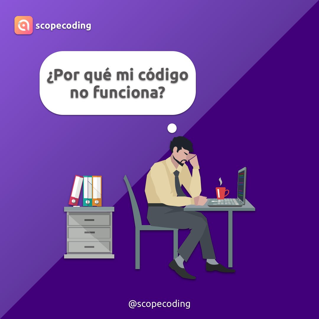 scopecoding's tweet photo. ¿Por qué mi código no funciona? #Coders #code #coder #codeismylife #developers #Developer #Programmer #Programming #programmings #cursos #cursoonline #course #learning #learn @scopecoding https://t.co/VoBB9ore3S
