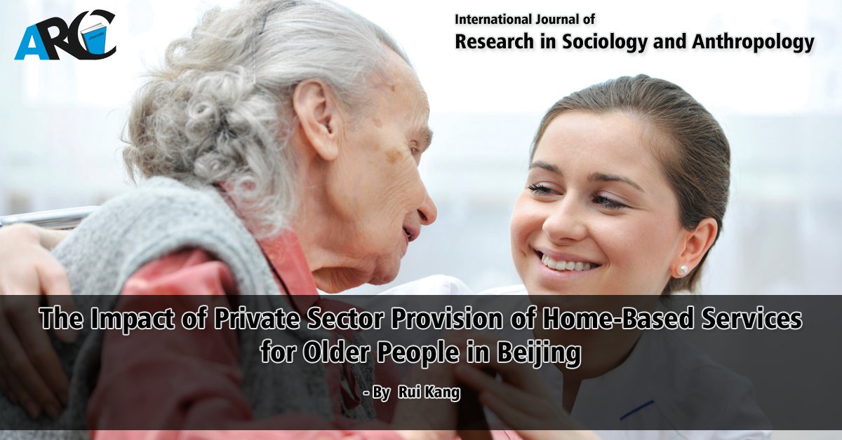 arcjournals's tweet photo. The Impact of Private Sector Provision of Home-Based Services for Older People in Beijing - By Rui Kang
DOI: https://t.co/WqRR8ZiKXe
International Journal of Research in Sociology and Anthropology
#Sociology #Anthropology #OlderPeople #HomeBasedServices https://t.co/nlq8Nu2vqG