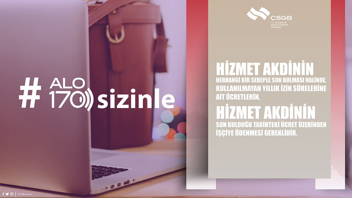 İşçinin iş yerinden ayrılması halinde kullanmadığı yıllık izin hakları saklı kalır.  #alo170sizinle