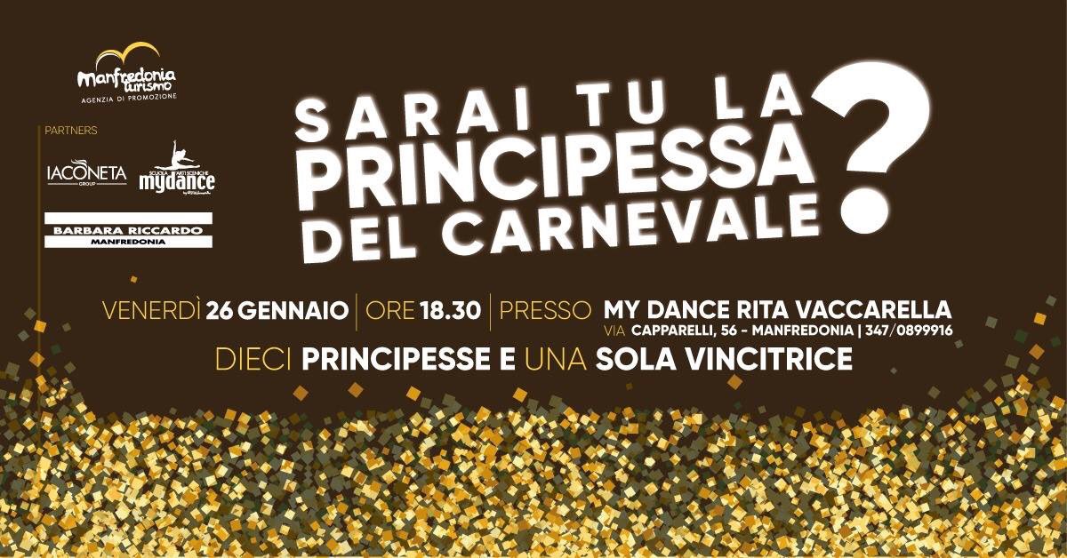 Sarai tu la prossima #Principessa 👑 del #carnevalemanfredonia? 🏆✨ Se hai compiuto 16 anni e vuoi metterti in gioco per conquistare l'ambito titolo di bellezza e moda, ti aspettiamo domani alle ore 18.30 c\o My Dance by Rita Vaccarella. Non mancare! ;)
