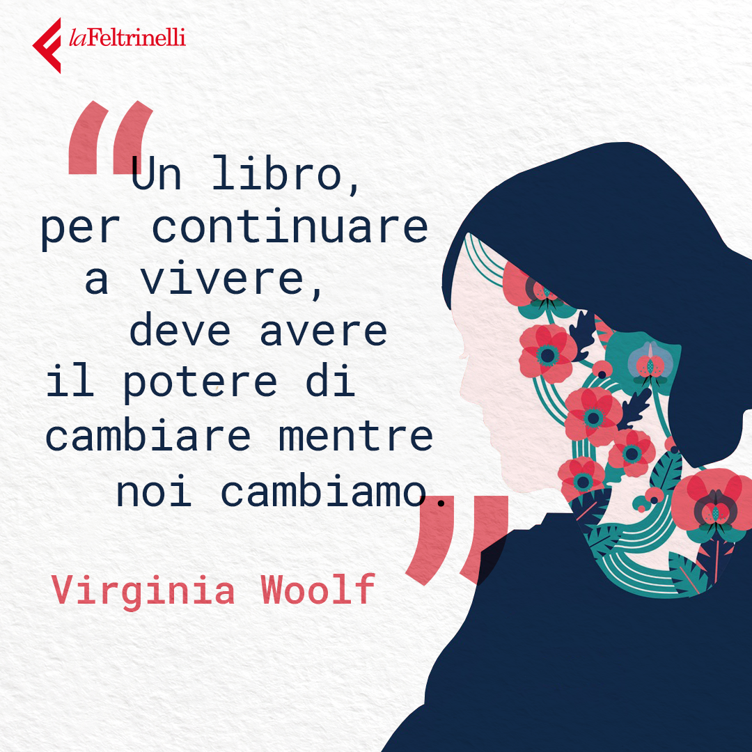 Feltrinelli_'s tweet photo. #VirginiaWoolf sosteneva che un libro cambia a seconda degli occhi di chi lo legge e del periodo in cui lo si affronta. Quale libro vi ha raccontato cose diverse nelle differenti fasi della vostra vita?
#25gennaio https://t.co/ylLuj8d8P9