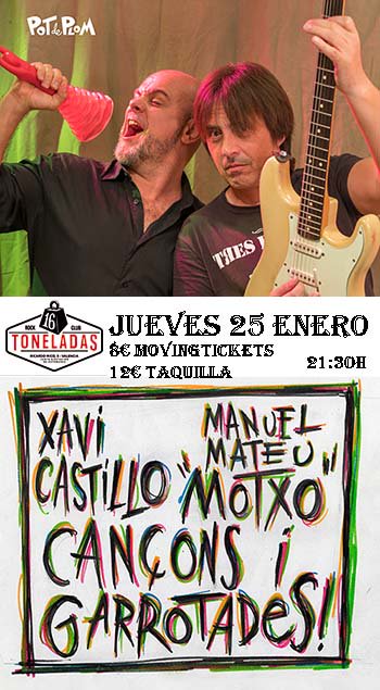 #Hoy en <a href="/16_Toneladas/">16 Toneladas</a> #Valencia #XaviCastillo y #ManuelMateu'Motxo' con #CançonsiGarrotades Entradas 🎫 movingtickets.com/detalle/Entrad…