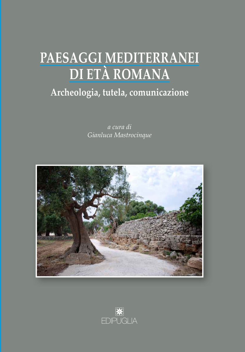 #novità #libri #Edipuglia 📚

Gianluca Mastrocinque (a cura di), "PAESAGGI MEDITERRANEI DI ETÀ ROMANA. Archeologia, tutela, comunicazione" 👉edipuglia.it/articoli/paesa…