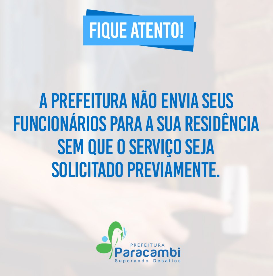 Pref_Paracambi's tweet photo. Caso apareça alguém na sua porta dizendo ser funcionário da Prefeitura, não permita a sua entrada e chame imediatamente a polícia. https://t.co/9URMpAmG6i