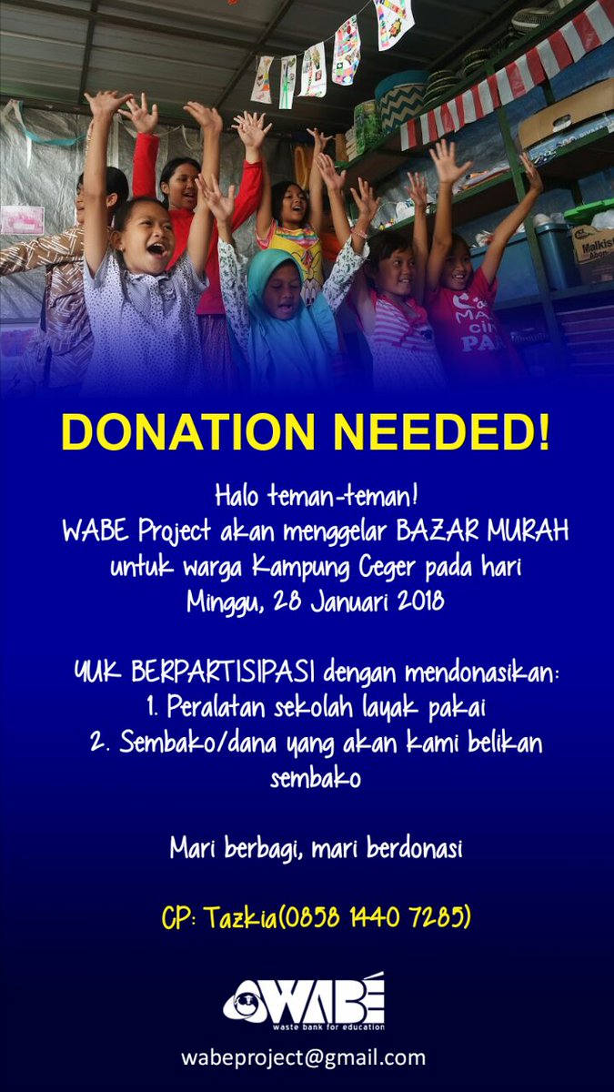Halo teman2! Wabe Project akan menggelar BAZAR MURAH untuk warga Kampung Ceger pada Hari Minggu, 28 Januari 2018. 
Kalian bisa turut berdonasi untuk BAZAR murah tersebut, dengan berdonasi: 
- Tas/Sepatu layak pakai
- Sembako/Dana yg akan kami belikan utk sembako

Mari berbagi :)