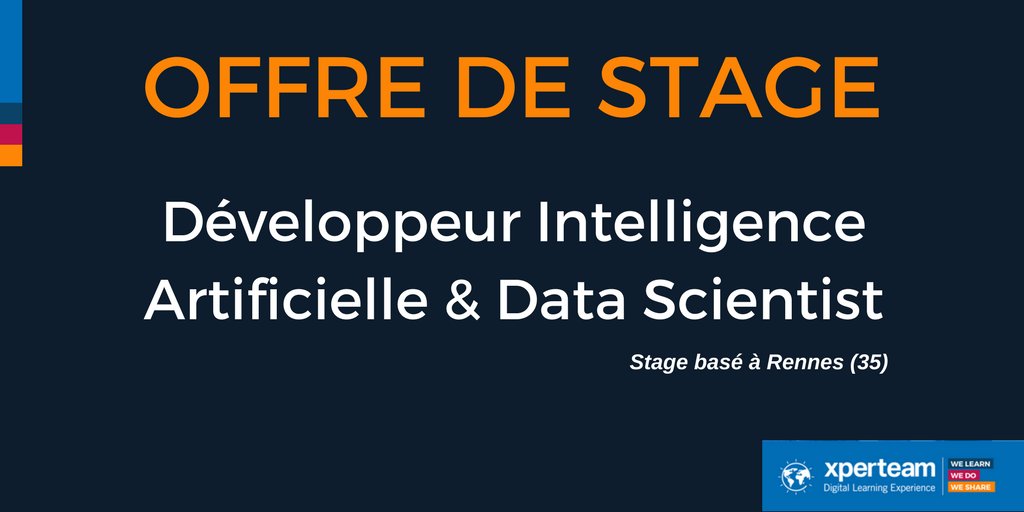 Offre de #stage Développeur #IntelligenceArtificielle &amp; #DataScientist au sein d'<a href="/xperteam/">XPERTEAM</a> bit.ly/2ncmvTR #Job #Emploi #Rennes