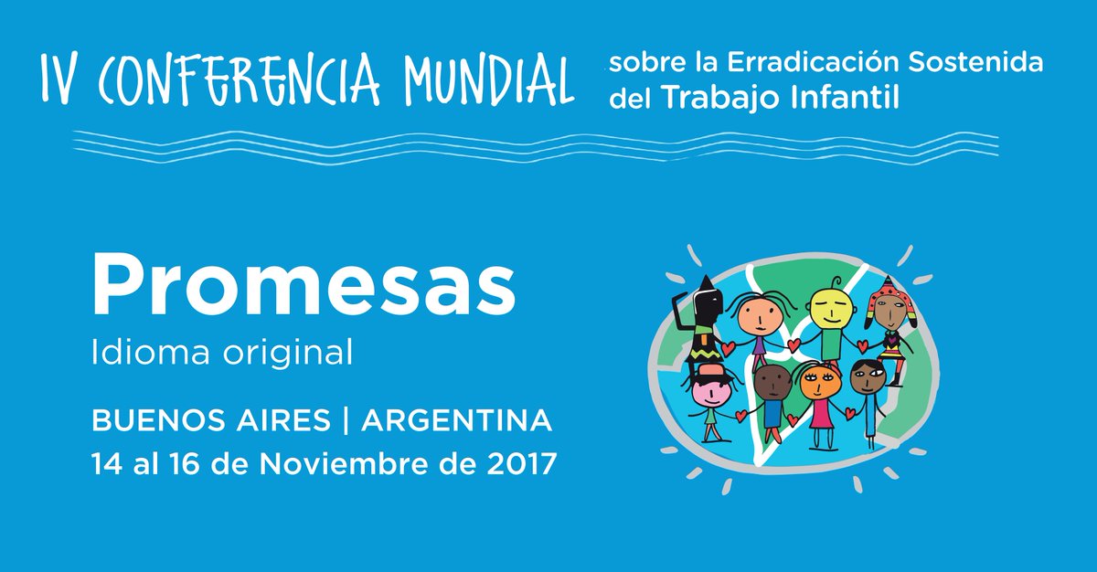 SinTrabinfantil's tweet photo. Promesas realizadas por gobiernos, empleadores, trabajadores, organizaciones y SC en la IV Conferencia Mundial contra el Trabajo Infantil #CLConf17 https://t.co/qcVNM9074R #IniciativaRegional https://t.co/Jws9dplkn7