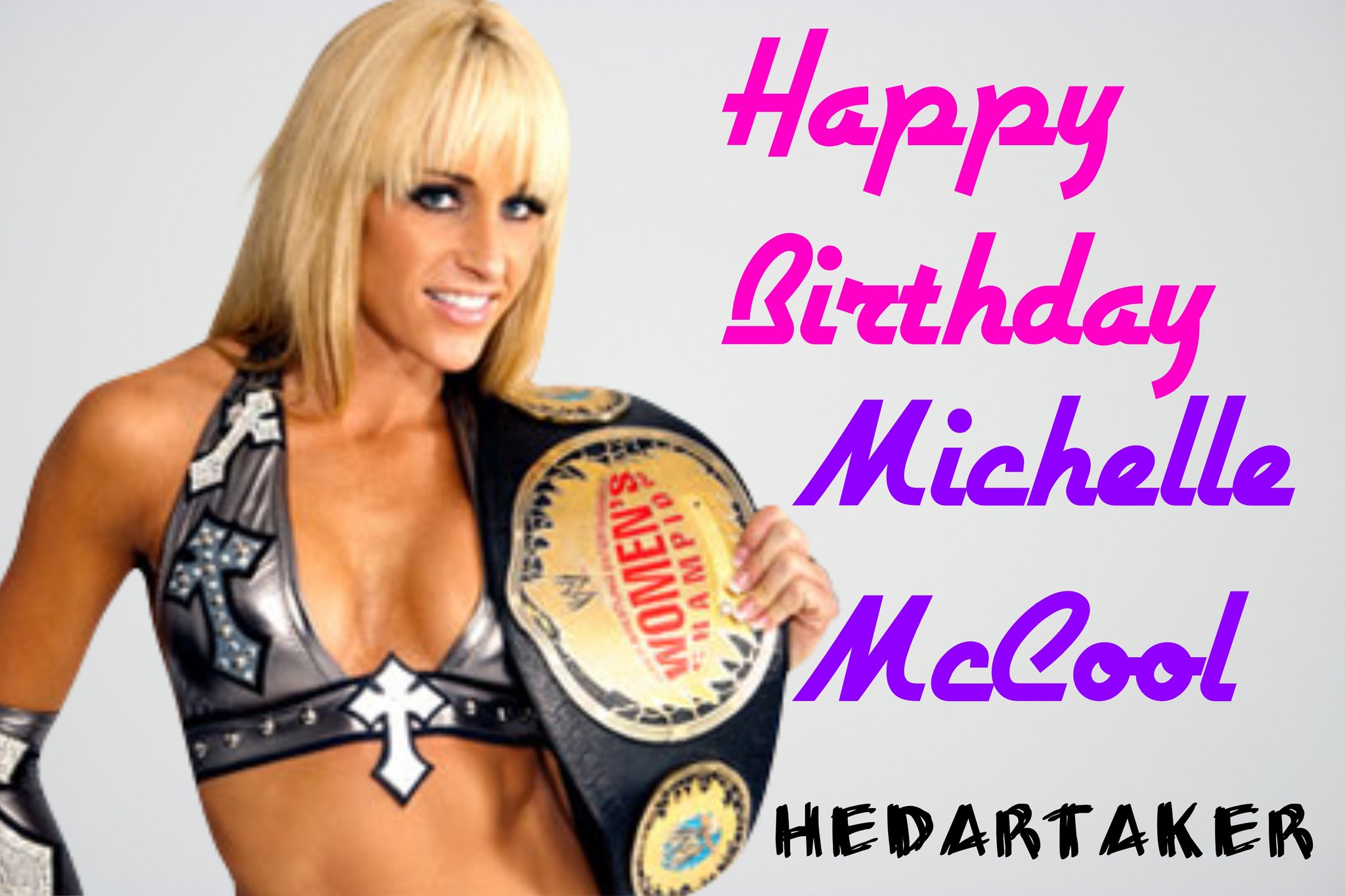 Happy Birthday To Michelle McCool 