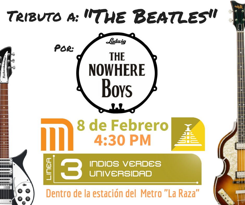 TNowhereBoysMX's tweet photo. Amigos los esperamos el 8 de Febrero a las 4:30pm en Metro "La Raza" lleven a todos sus amigos beatle ;) https://t.co/hXojU2nyAD