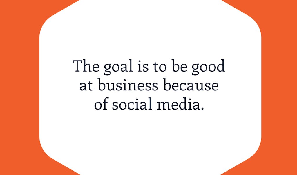 Khoros's tweet photo. The goal isn’t to be good at social media… - @JayBaer #SpredIdeas https://t.co/PhLVLpTJuR