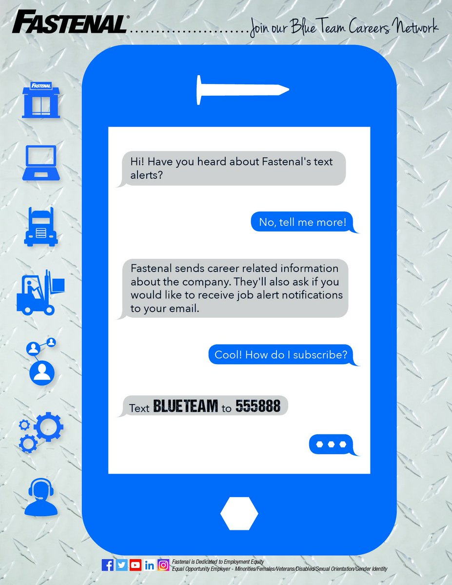Sign up fro Fastenal to get career related info about companies and job alerts Text BLUETEAM to 555888