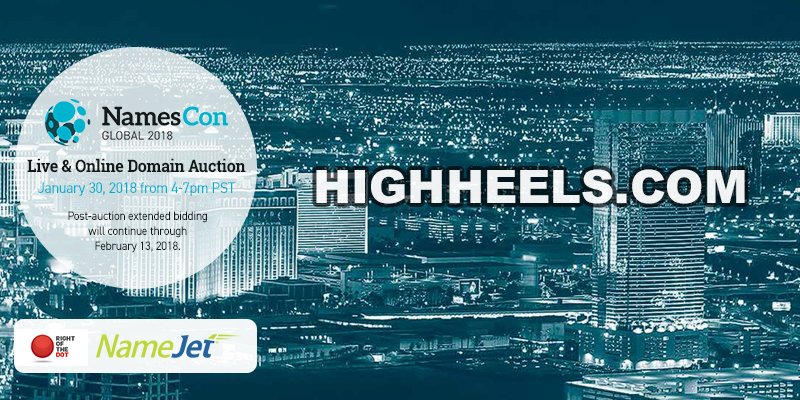namejet's tweet image. HIGHHEELS·COM Domain Auction by #ROTD #NameJet #NamesCon bit.ly/2GgbJ86