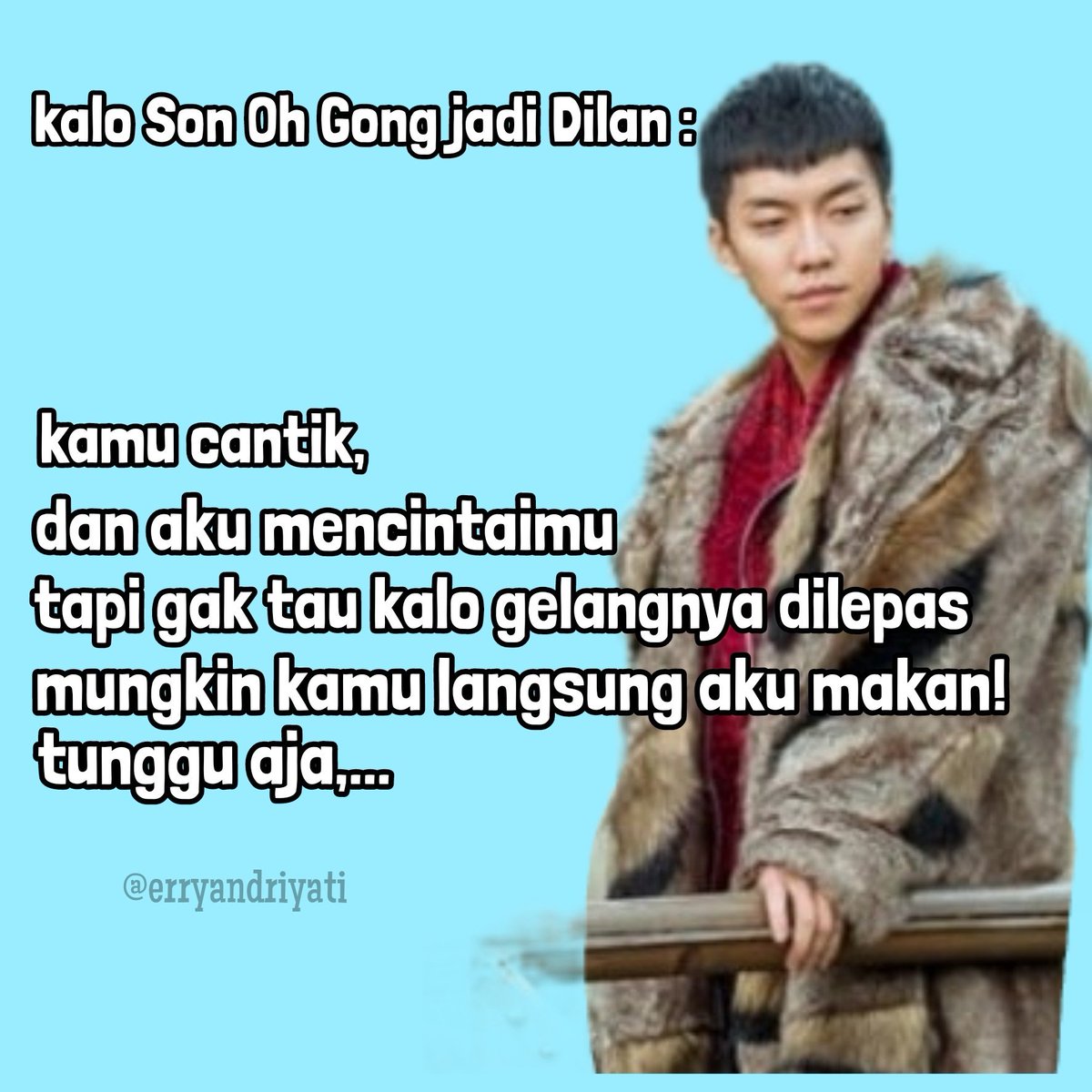 Erry Andriyati On Twitter Gengs Gue Udah Bikin Yak Meme Nya Dilan