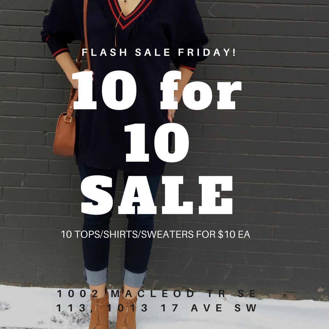 kristahopfauf's tweet photo. Our ANNUAL 10 for 10 SALE ! 1 day only - FRIDAY! Both locations. Any 10 tops/sweaters for $10 ea. At Vic Park we'll include skirts as well! Don't miss out on $100-$300 in savings! #yycsale #yycshopping #yycconsignment #yycboutique https://t.co/Rqk2Lfsala