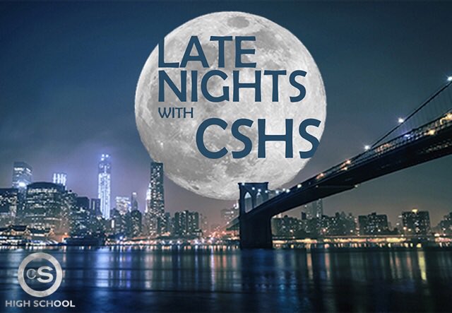 We are bringing you Late Night with CSHS! Our new event featuring on stage games, live comedy, skits, and open interviews. It’s the perfect for you to bring a friend. You can mark your calendars for February 11th at 7pm-9pm. See you there!