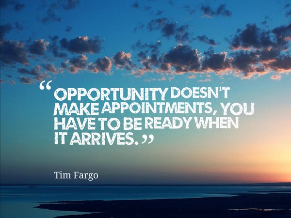 Inexinspiration's tweet photo. Opportunity doesn't make appointments. You have to be ready when it arrives. - Tim Fargo #dailymotivation https://t.co/R1JYUSNKSL