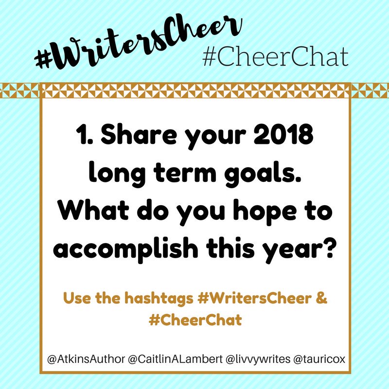 _WritersCheer's tweet photo. Ready for our first question? Tell us about your goals for 2018. #CheerChat #WritersCheer https://t.co/ZLTc9iBtYE