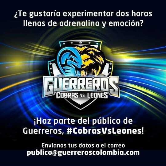 CobrasVSLeone's tweet photo. ¿Te gustaria hacer parte del publico de @GuerrerosCol #CobrasVsLeones ? Enviamis tus datos al correo publico@Guerreroscolombia.com https://t.co/vfleOc7IgP