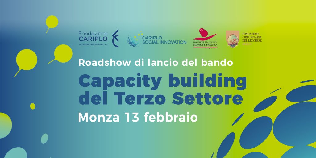 FondCariplo's tweet photo. Capacity Buinding per il Terzo Settore: Fondazione Cariplo presenta il #bando sul territorio. Prima tappa: Monza, 13 febbraio. Iscriviti subito! https://t.co/ZepUQKo9O3 https://t.co/NO00oeoNcj