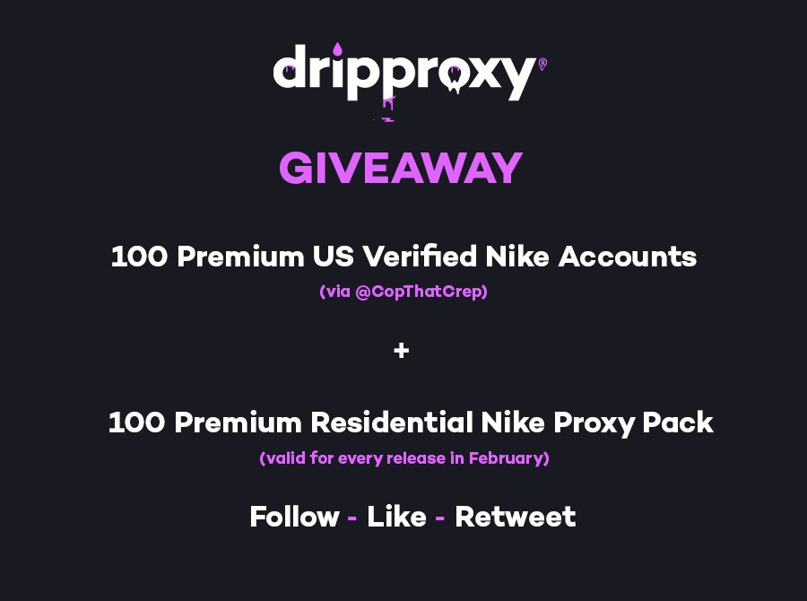 DripProxy's tweet photo. DRIP PROXY LAUNCH GIVEAWAY

100 Premium US Verified Nike Accounts &amp; 100 Residential Proxies

Must follow @DripProxy and RT!

Winner announced February 1st.

https://t.co/CVU4P6wIL2 https://t.co/t1WK9alUo6