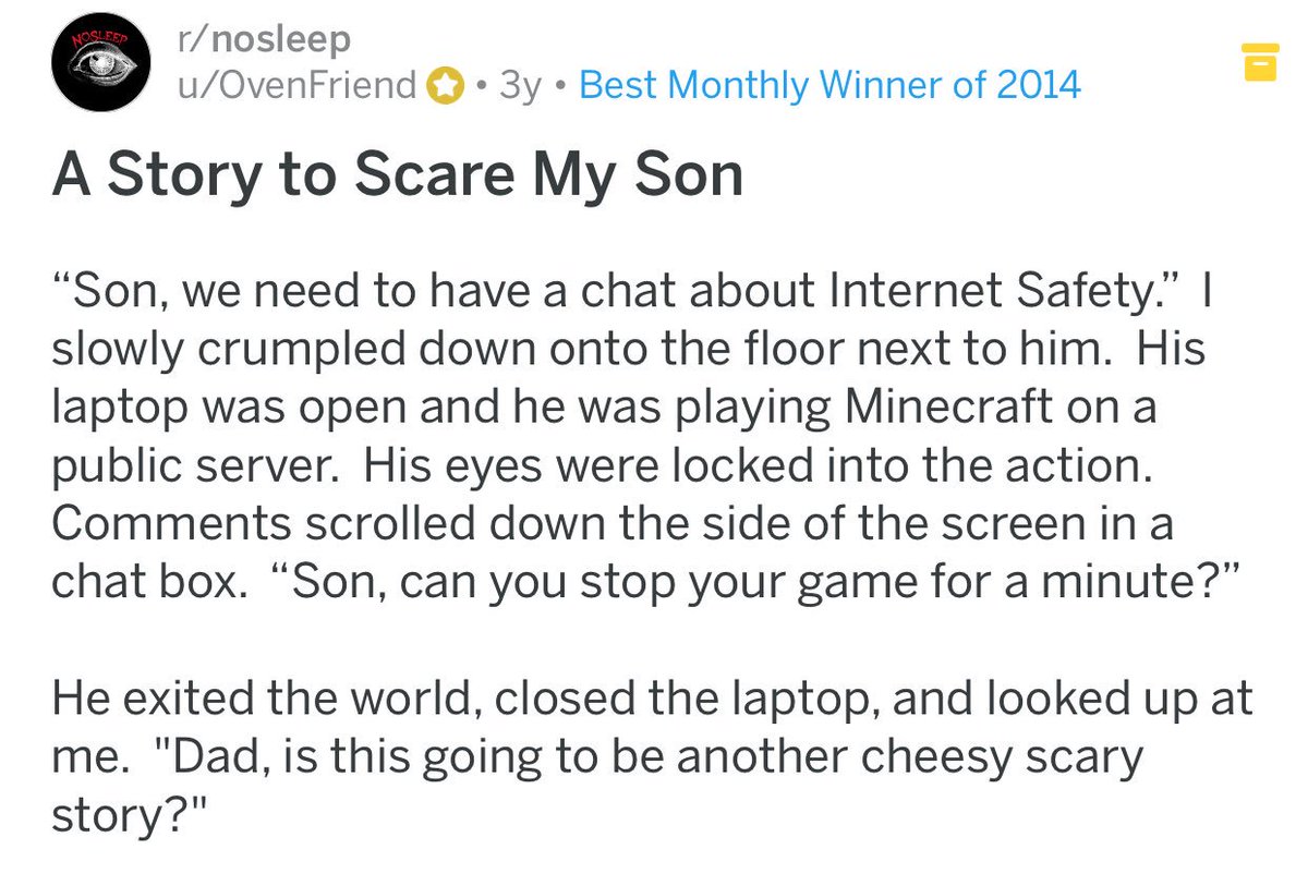 ↳ A story to scare my son{ https://www.reddit.com/r/nosleep...
