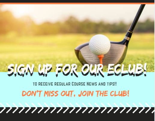 Sign up for our eClub to receive course news and golf tips! Don't miss out, join the club! bit.ly/2xNFU1h