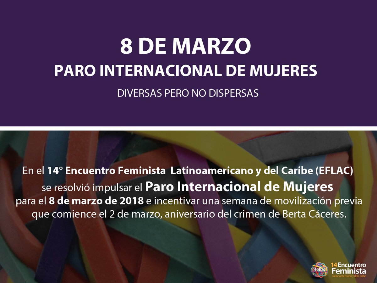 Se viene el #8M más grande de todos los tiempos. Este #8deMarzo, las mujeres volvemos a parar el mundo. #ParoInternacionalDeMujeres
Más info: 14eflac.org/?page_id=1186