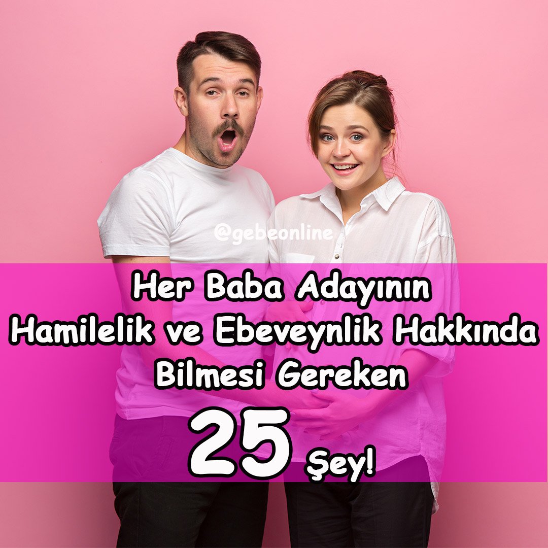 Her Babanın Hamilelik ve Ebeveynlik Hakkında Bilmesi Gereken 25 Şey!