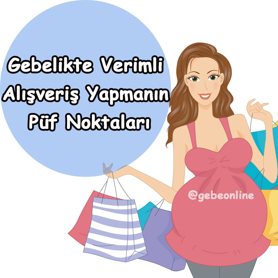 Gebelikte Doğru ve Verimli Alışverişin Püf Noktaları!
