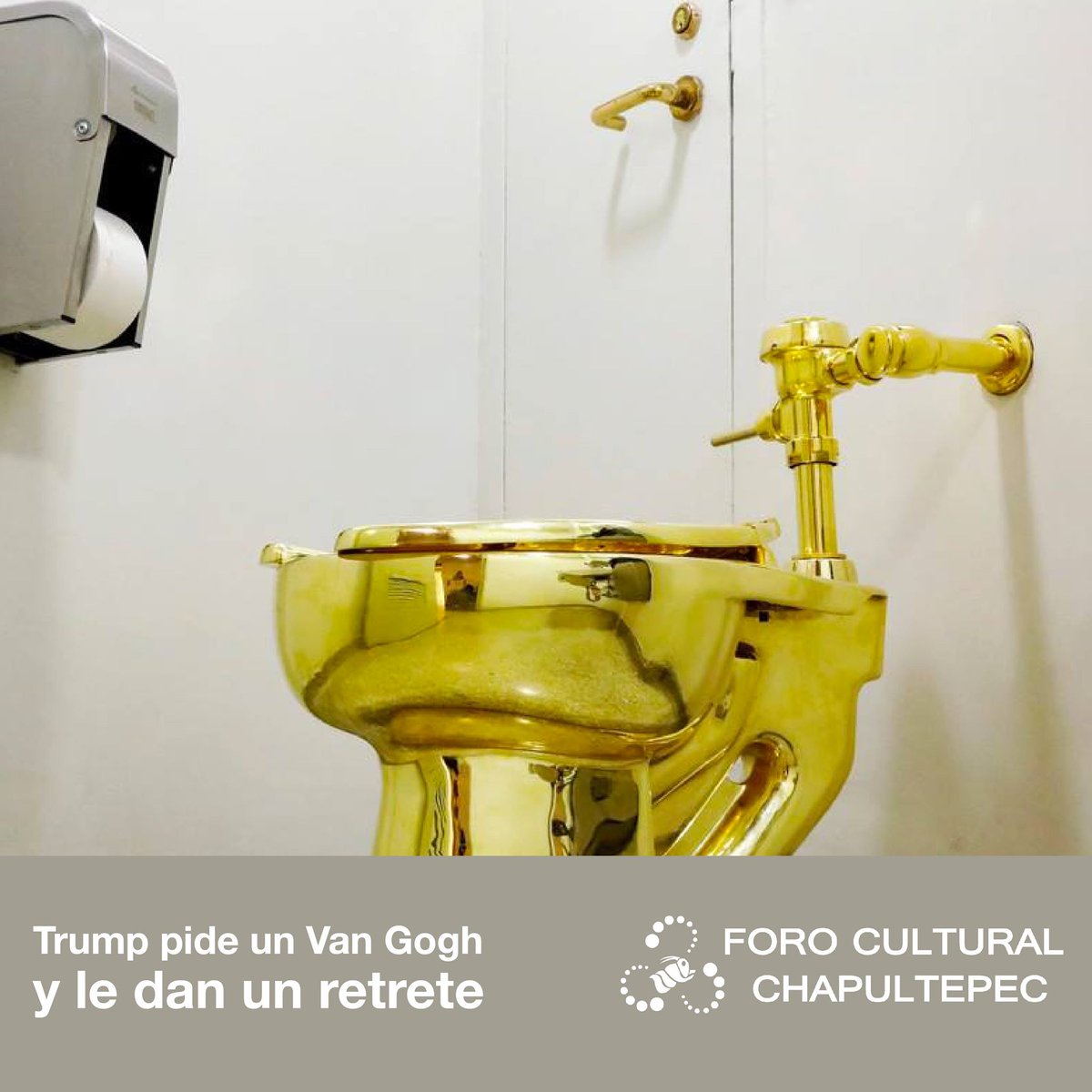 Donald Trump solicitó la pintura "Paisaje con nieve" de Vincent Vah Gogh para colocarla en un área privada de la Casa Blanca. El museo rechazó la petición y a cambio le ofreció la pieza "América", un retrete bañado en oro. La Casa Blanca declinó a la oferta.