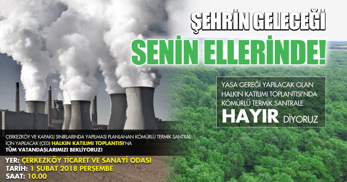 vahapakay59's tweet photo. 01 Şubat Perşembe Günü 
Saat 10:00’da 
Çerkezköy Ticaret ve  Sanayi Odasında yapılacak olan Halkın Katılımı Toplantısı’nda kömürlü termik santrale HAYIR diyoruz. https://t.co/Q8g1jiiTO1