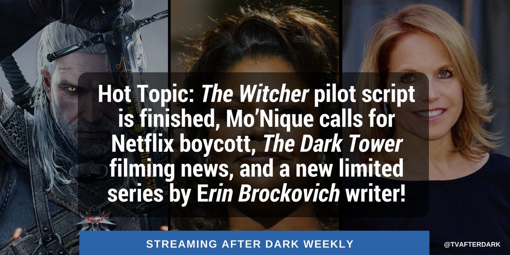 NerdeekLife's tweet photo. This week’s #AfterDarkWeekly Hot Topic: #TheWitcher showrunner confirms the pilot script is finished, Mo’Nique calls for a #Netflix boycott, #KatieCouric producing a series from Erin Brockovich writer, plus much more in this week’s #StreamingAfterDark! https://t.co/G3LhTOeusa https://t.co/foz99j0fmx
