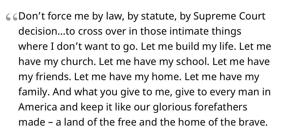 “Don’t force me by law, by statute, by Supreme Court decision…to cross over in those intimate things where I don’t want to go.“