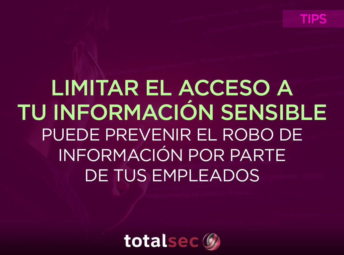 totalcybersec's tweet photo. #TipsTotalsec Limita el acceso a datos sensibles a tus empleados, recuerda que la fuga de información puede iniciar desde adentro de tu empresa. #MásValePrevenirQueLamentar #Ciberseguridad https://t.co/w8Mf2J5Zpk