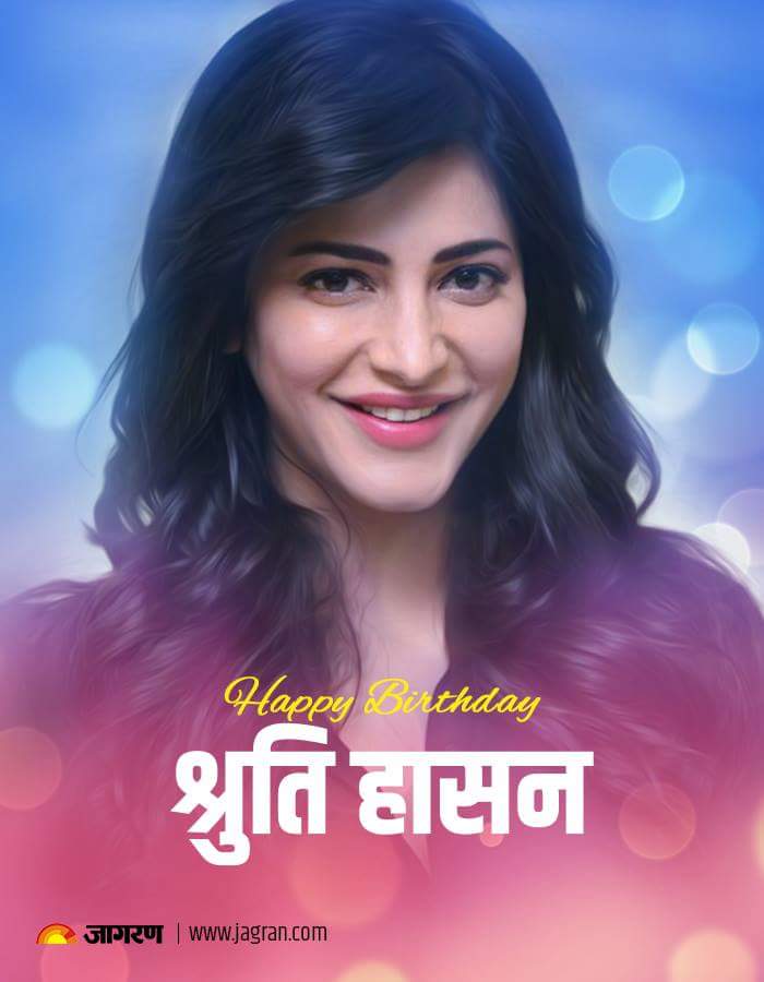 Happy birthday (Shruti Haasan ) 