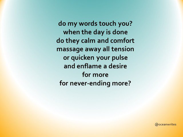 OceanWrites's tweet photo. do my words touch u?
#iwrite4u
#writerslife https://t.co/YZOOlLaAuh