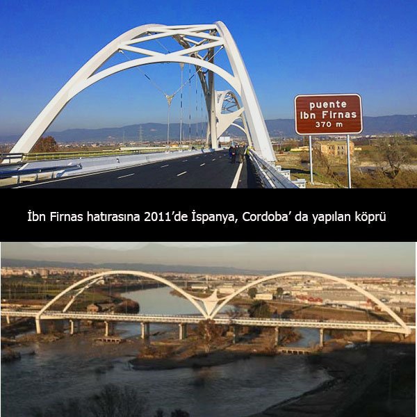 İspanya Cordoba şehrinde uçmayı Wright kardeşlerden Asırlar önce denemiş olan  Müslüman Alim İbni Firnas adını taşıyan köprü.. 

Bizlere ise Wright Kardeşler anlatıldı...