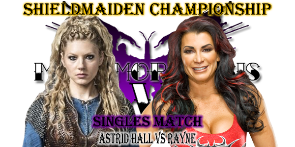 The Shieldmaiden is up for grabs in what is sure to be a hard hitting affair between Astrid Hall and the champion Rayne! #Meta2018