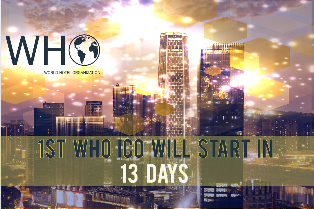 1ST $WHO #ICO WILL START IN 13 DAYS!
#WORLDHOTELORGANIZATION #WHO #token