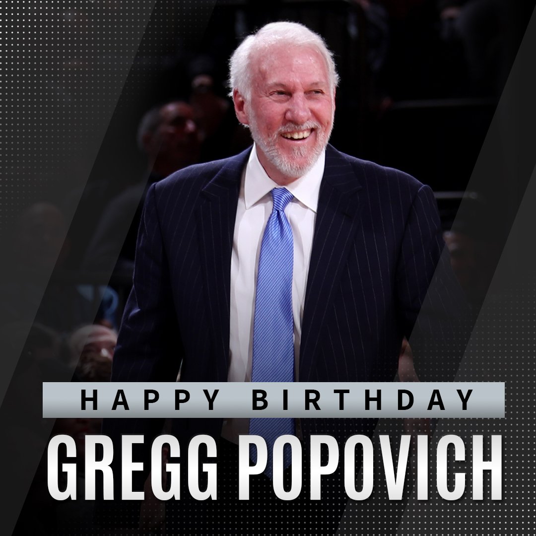 Happy Birthday to Head Coach Gregg Popovich! 