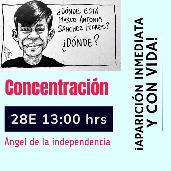 GaelGarciaB's tweet photo. ¿Dónde está Marco Antonio Sánchez Flores? Pregunta puntual que abarca el dolor y angustia de su familia y todo el país. (Y que exige respuesta a muchas más preguntas pendientes) Hoy 13:00hrs, Ángel de la Independencia. #DóndeEstaMarcoAntonio https://t.co/f1e1qZpyxC