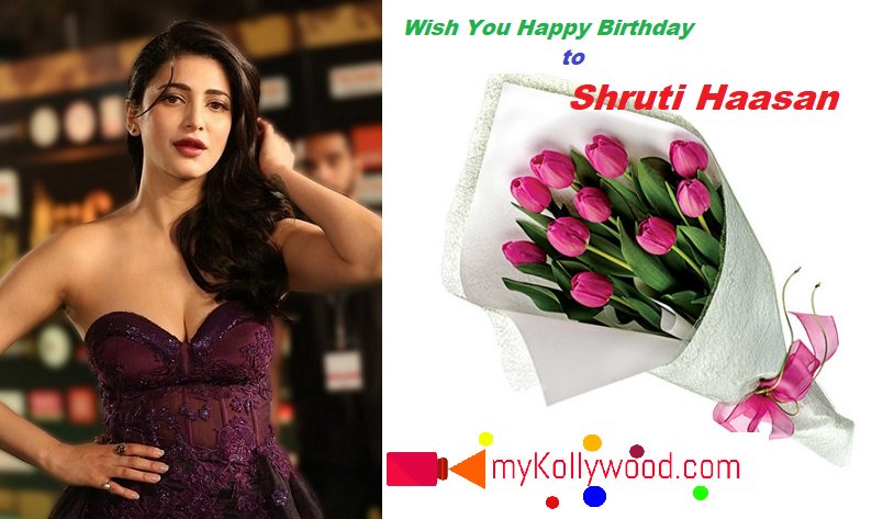 Happy Birthday to Shruti Haasan -  