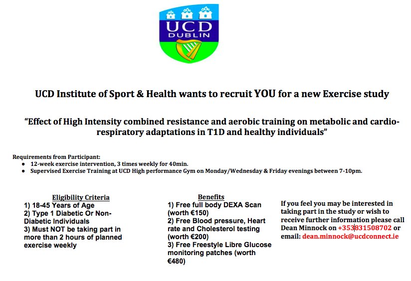 Hi Guys, I'm recruiting for a new study in UCD. I require Type 1 diabetics and non-diabetic individuals for a 12 week exercise training study. If you may be interested or know somebody, please contact me call 0831508702 or email dean.minnock@ucdconnect for more information.