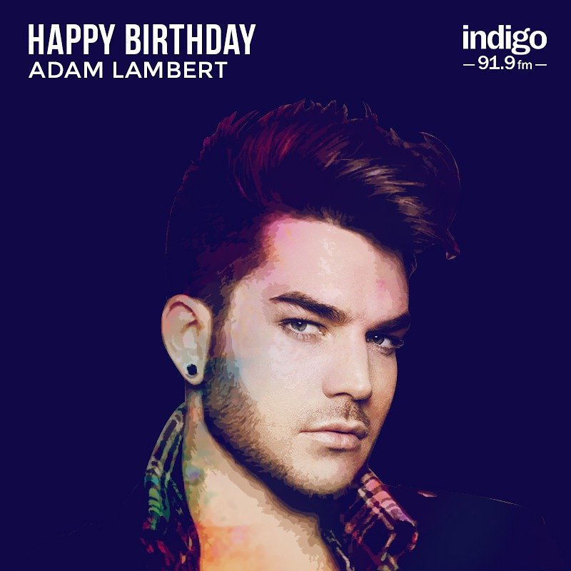 Happy Birthday to multi-award winning, multi-platinum-selling-singer-songwriter and performer Adam Lambert! 