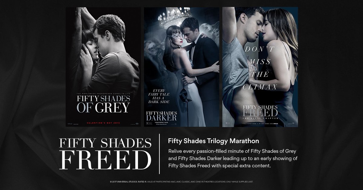 Amc Theatres Relive All The Passion Of Fiftyshades Be The First To See Fiftyshadesfreed At Our Trilogy Marathon Get Tix Now T Co 12c7vampsw T Co Ykh81yoiau