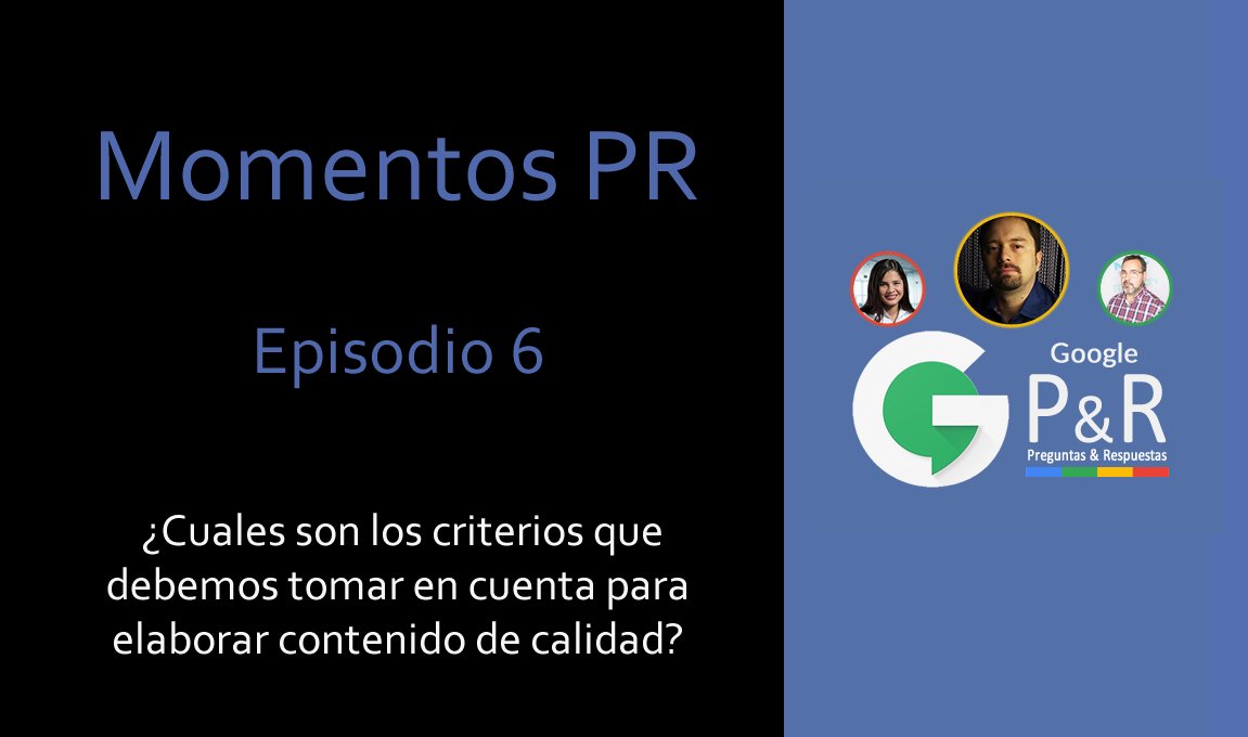 MOMENTOS P&amp;R episodio 6
<a href="/aleyda/">Aleyda Solis 🕊️</a>: ¿Que es el contenido de calidad para Google? 
<a href="/Google/">Google</a> responde en 2 minutos en este video youtu.be/RFRQhb_F10A