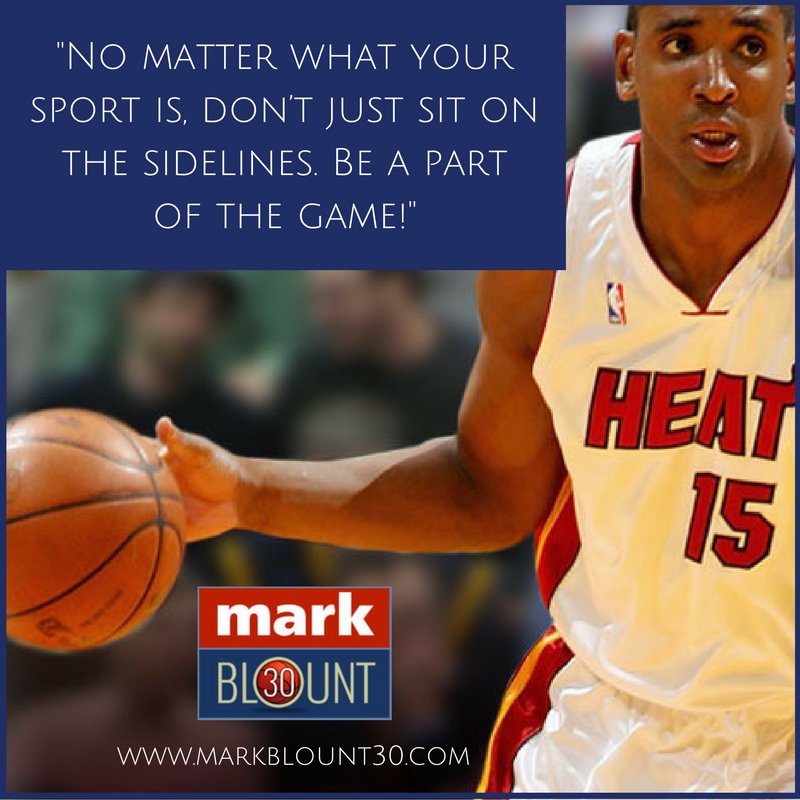 MarkDBlount's tweet photo. "No matter what your sport is, don't just sit on the sidelines. Be a part of the game!" - Mark Blount https://t.co/2hxkKOUn6a