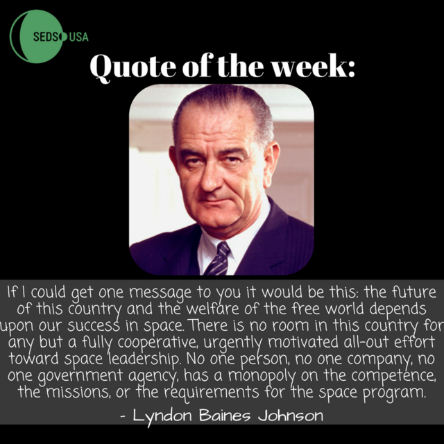 SEDS_UNT's tweet photo. Quote of the Week! #SEDS #SEDSUNT #quote #science #space #presidentialquote #UNT #untstudents #spacequote #LyndonBJohnson #quoteoftheweek #LBJ #quotes https://t.co/MCg8Q27kEm